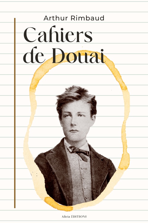 Cahiers de Douai - Arthur Rimbaud